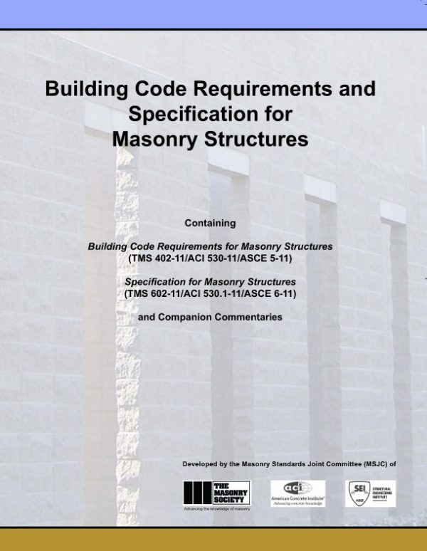 TMS 402/602-11 Building Code Requirements and Specification for Masonry Structures, 2011 (MSJC 2011)